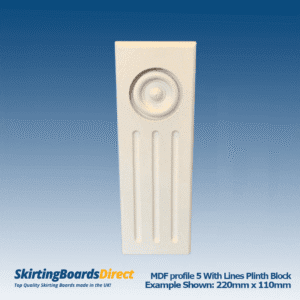 MDF Profile 5 Plinth Blocks with Lines