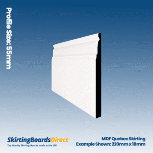 MDF Quebec Skirting Board
