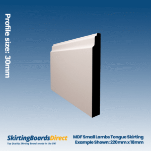 MDF Small Lambs Tongue Skirting Boards