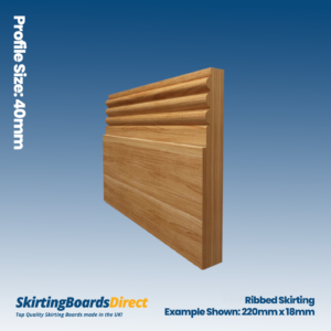 Oak Ribbed Skirting Boards